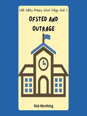 cover image of Little Oakley Primary School Trilogy Book 2